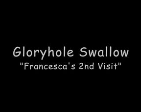 Gloryholeswallow Francesca's 2nd visit